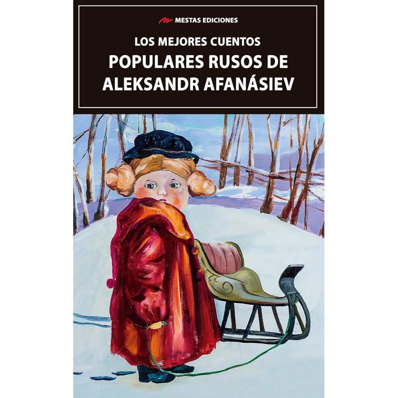 LOS MEJORES CUENTOS POPULARES RUSOS ALEKSANDR AFANASIEV