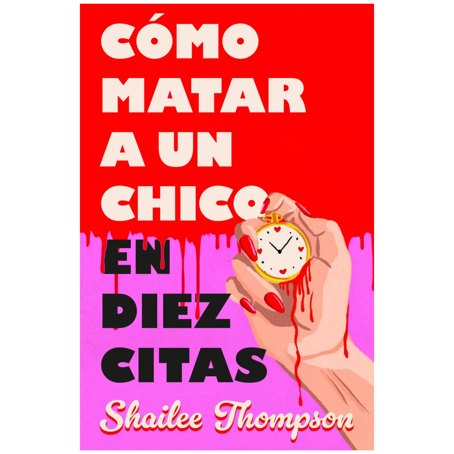 COMO MATAR A UN CHICO EN DIEZ CITAS