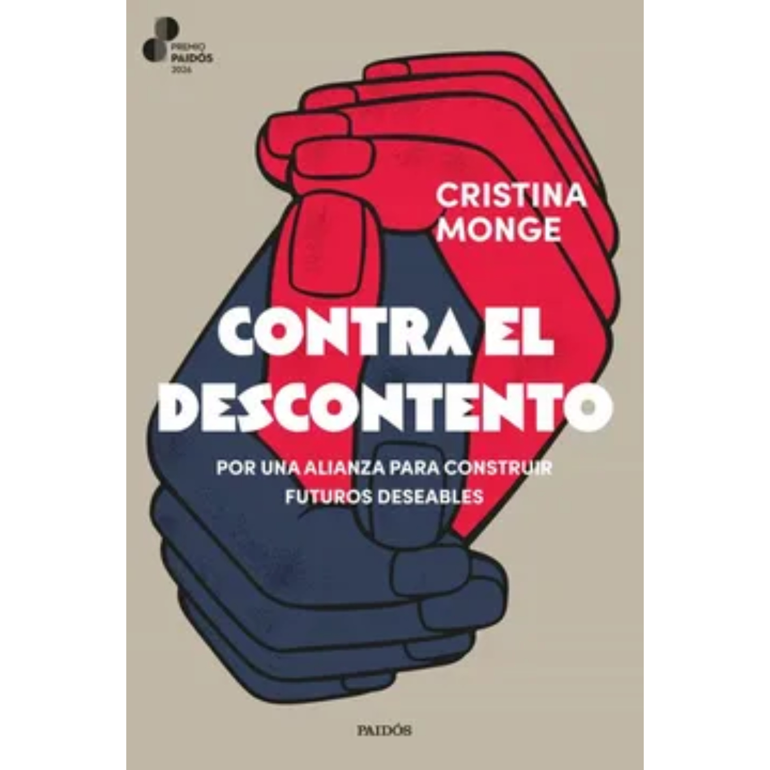 CONTRA EL DESCONTENTO (PREMIO PAIDOS 2026)