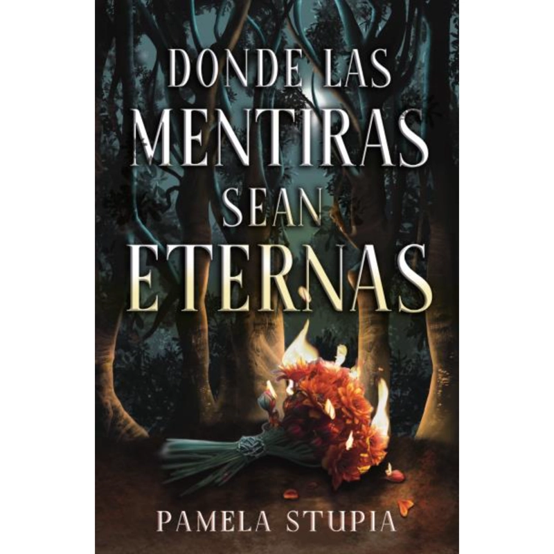 DONDE LAS MENTIRAS SEAN ETERNAS - 1