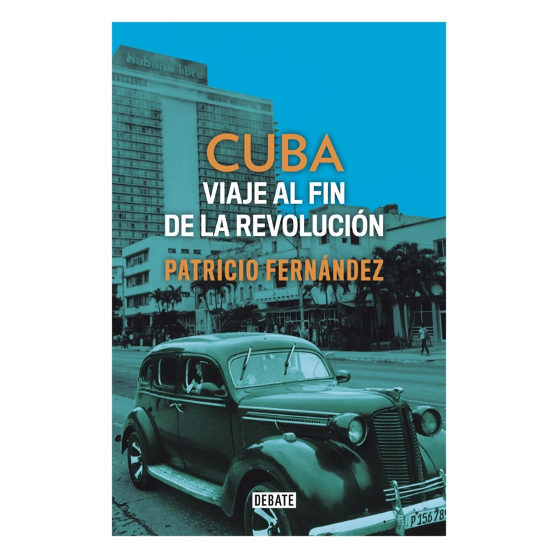 CUBA. VIAJE AL FIN DE LA REVOLUCION - 1