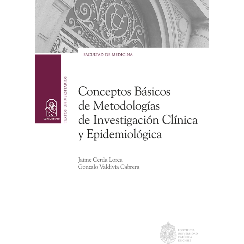 CONCEPTOS BASICOS DE METODOLOGIAS DE INVESTIGACION CLINICA Y EPIDEMIOLOGICA - 1