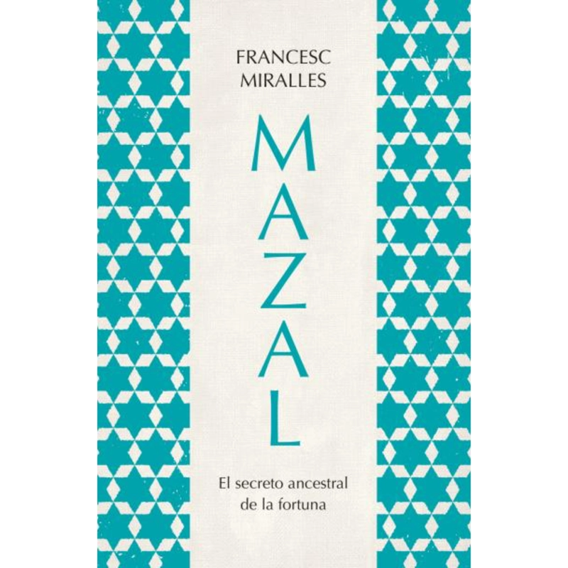MAZAL EL SECRETO ANCESTRAL DE LA FORTUNA - 1