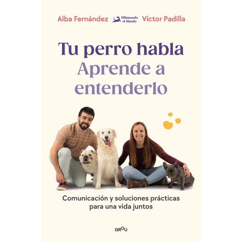 TU PERRO HABLA: APRENDE A ENTENDERLO - 1