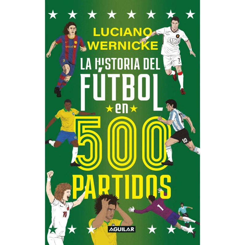 LA HISTORIA DEL FUTBOL EN 500 PARTIDOS - 1