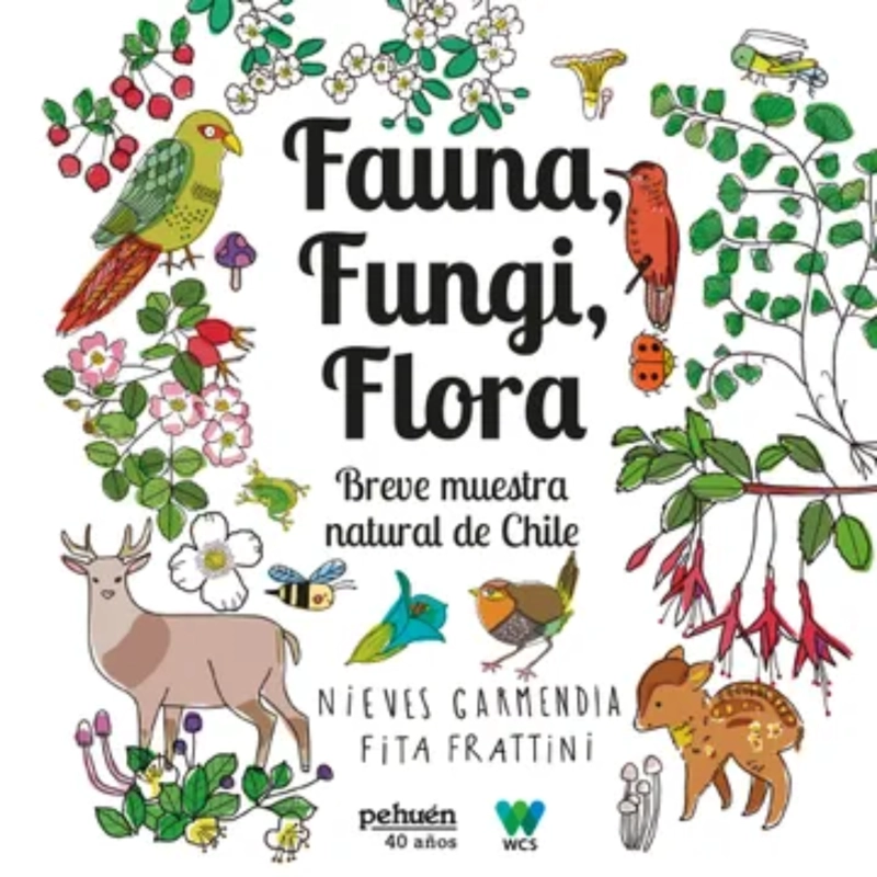 FAUNA, FUNGI, FLORA. BREVE MUESTRARIO NATURAL DE CHILE - 1