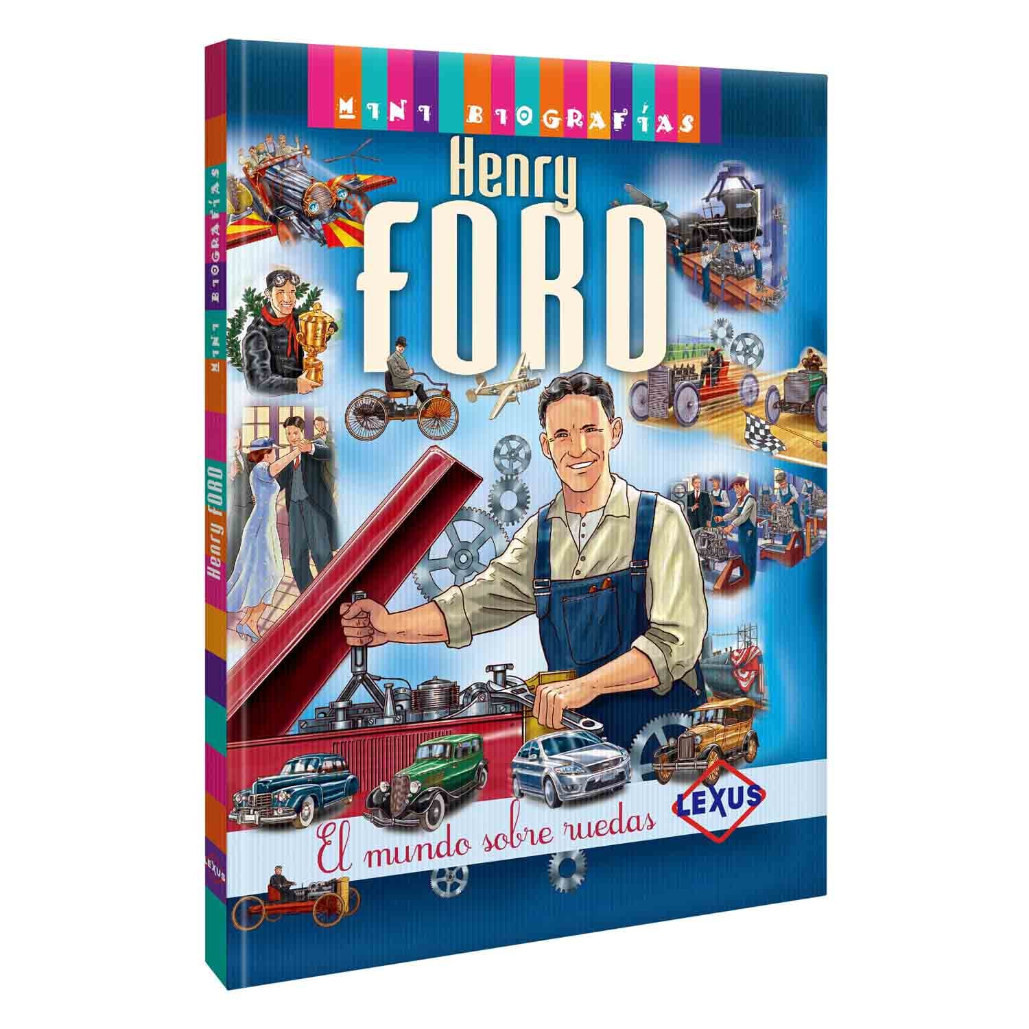 HENRY FORD, EL MUNDO SOBRE RUEDAS - 1