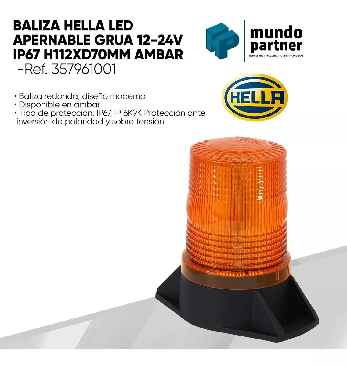 BALIZA HELLA LED APERNABLE GRUA 12-24V IP67 H112XD70MM AMBAR - 3