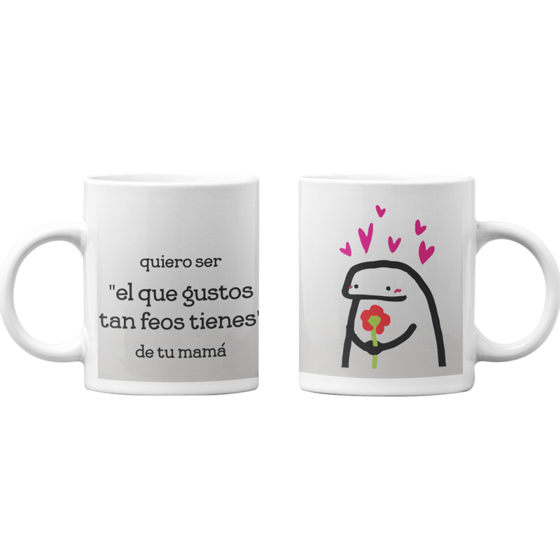 TAZONES TAZAS BLANCAS QUIERO SER EL QUE GUSTOS TAN FEOS - 1