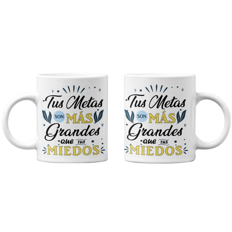 TAZONES TAZAS BLANCAS TUS METAS SON MAS GRANDES QUE TU MIEDO - 1