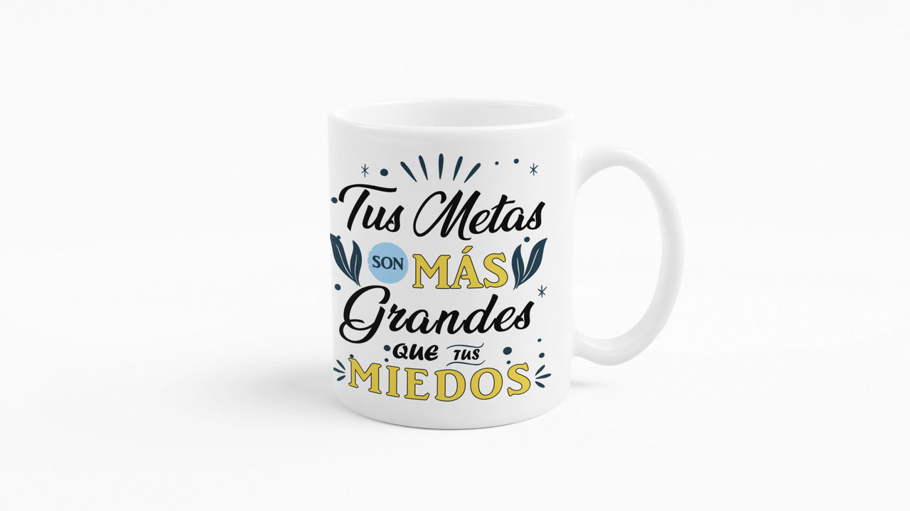 TAZONES TAZAS BLANCAS TUS METAS SON MAS GRANDES QUE TU MIEDO - 3