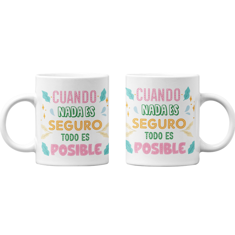 TAZONES TAZAS BLANCAS CUANDO NADA ES SEGURO TODO ES POSIBLE - 1
