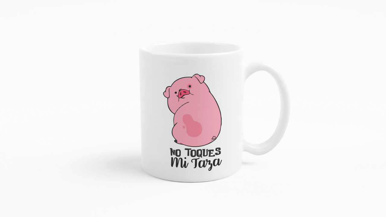 TAZONES TAZAS BLANCAS CHANCHITO NO TOQUES MI TAZA - 4