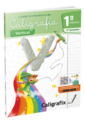 CALIGRAFIA VERTICAL 1 BASICO 1ER SEMESTRE CALIGRAFIX - 1