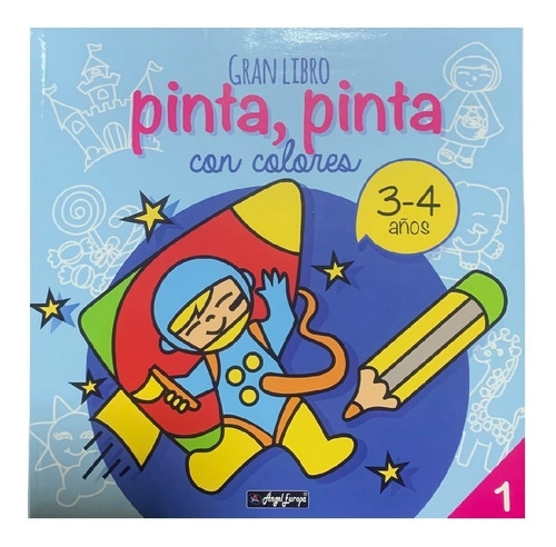 GRAN LIBRO PINTA, PINTA CON COLORES PARA 3-4 AÑOS, LIBRO 1 - 1
