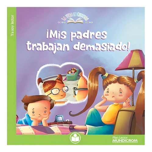 MIS PADRES TRABAJAN DEMASIADO - 1
