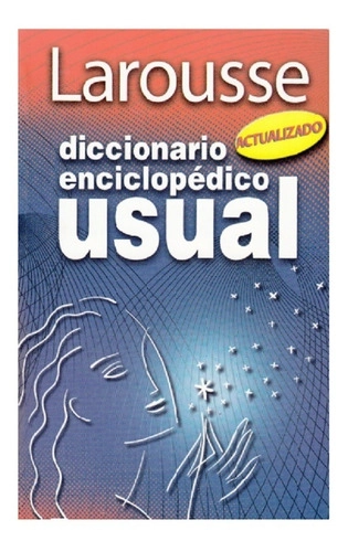 DICCIONARIO ESCOLAR LAROUSSE ENCICLOPEDICO USUAL - 1