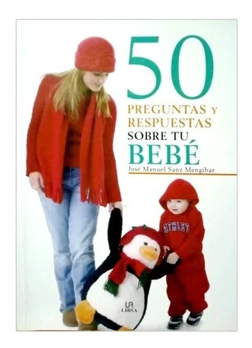 50 PREGUNTAS Y RESPUESTAS SOBRE TU BEBE - 1