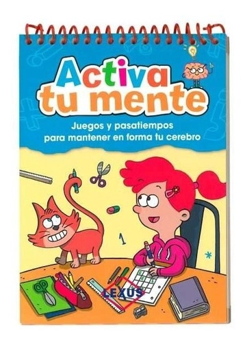 ACTIVA TU MENTE, LIBRO JUEGOS Y PASATIEMPOS FORMA TU CEREBRO - 1