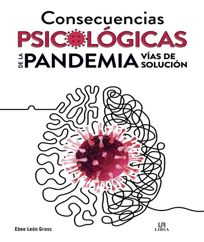 CONSECUENCIAS PSICOLOGICAS DE LA PANDEMIA - VIAS DE SOLUCION - 1