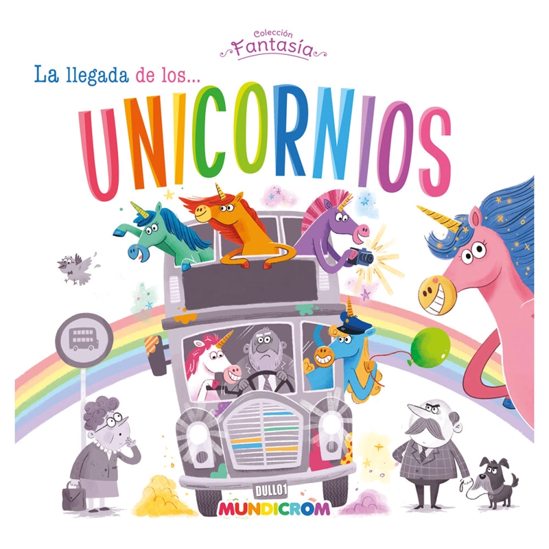 LIBRO LA LLEGADA DE LOS UNICORNIOS - MUNDICROM - 1