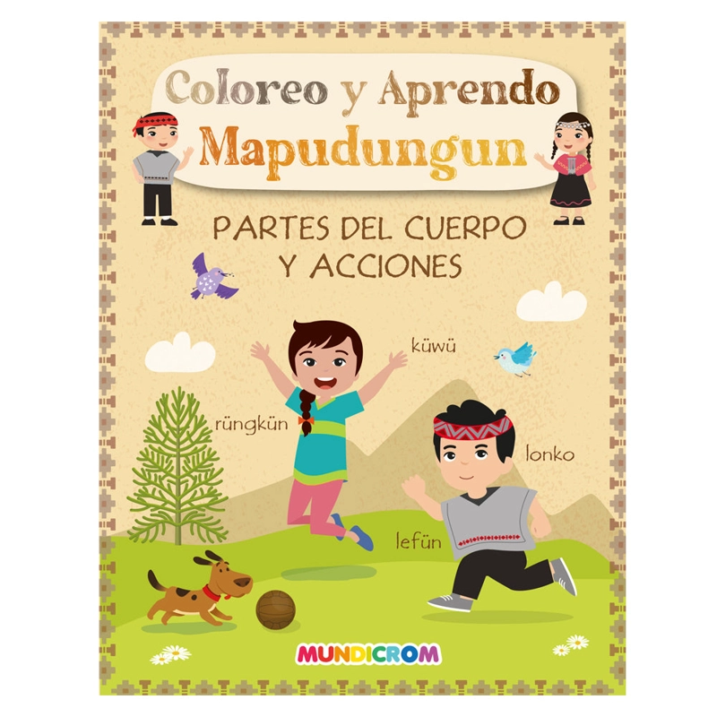 COLOREA Y APRENDE MAPUDUNGUN PARTES DEL CUERPO Y ACCIONES - 1