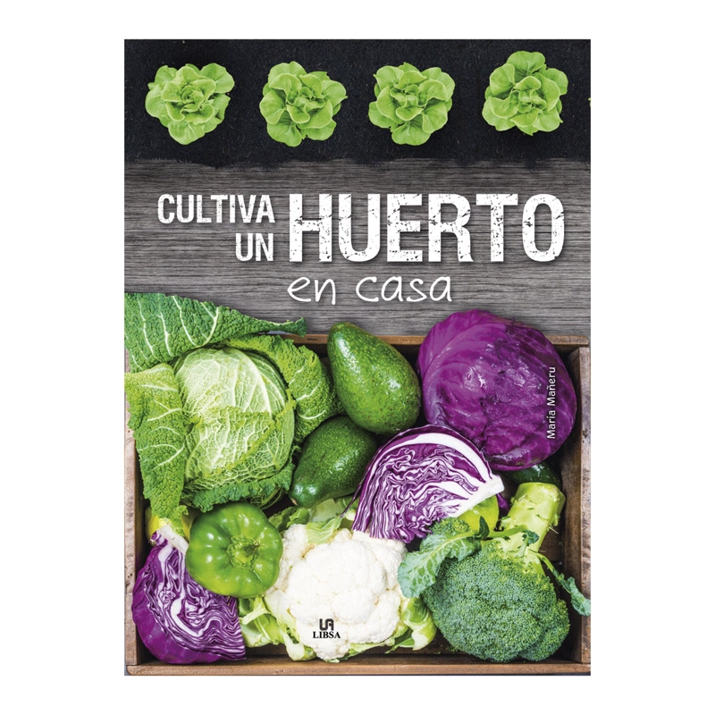 LIBRO CULTIVA UN HUERTO EN CASA - LIBSA - 1
