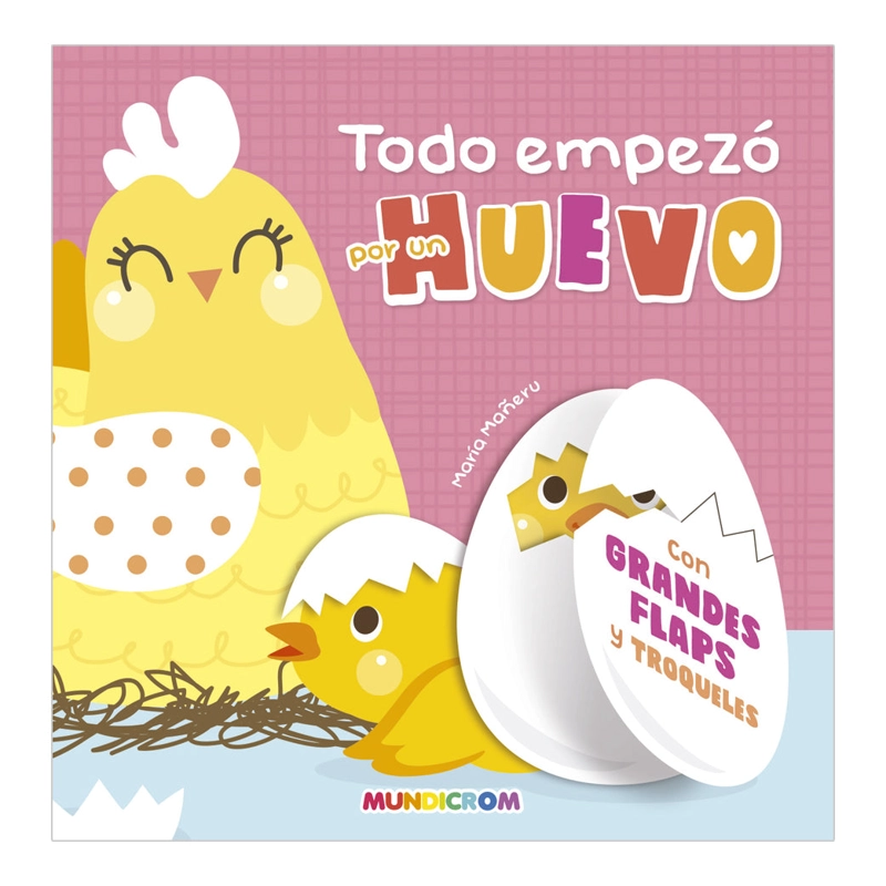 LIBRO TODO EMPEZO POR UN HUEVO - MUNDICROM - 1