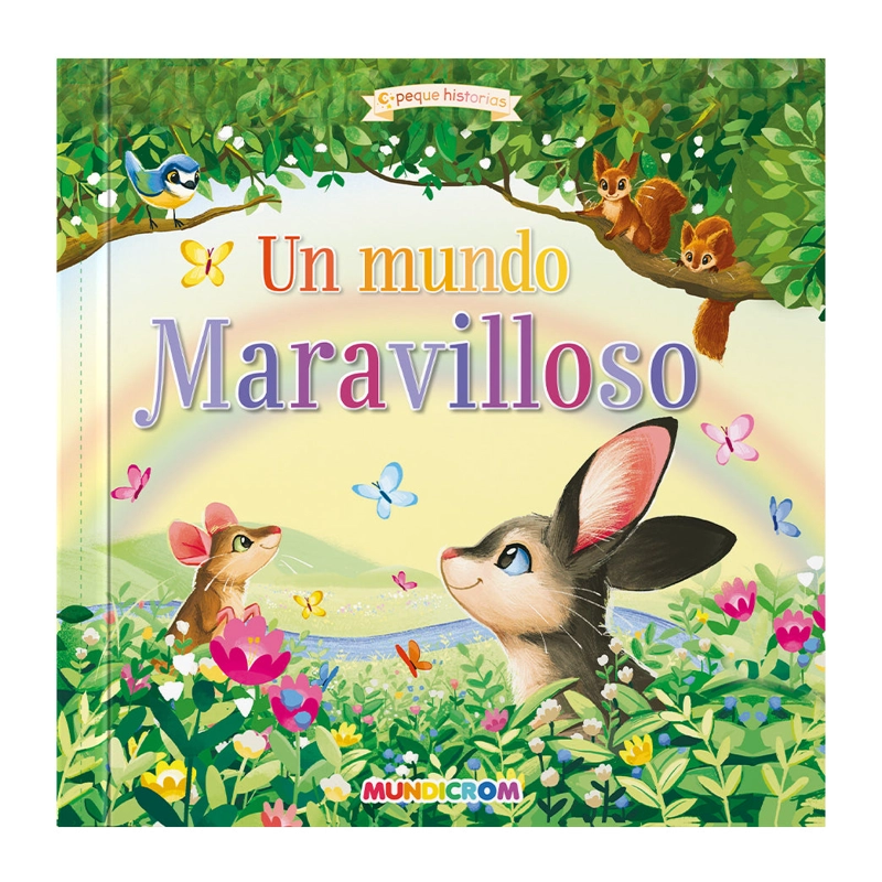 UN MUNDO MARAVILLOSO... PEQUE HISTORIAS - 1