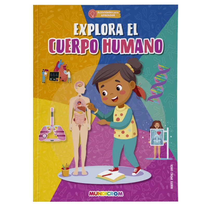 ACTIVIDADES PARA APRENDER… EXPLORA EL CUERPO HUMANO - 1