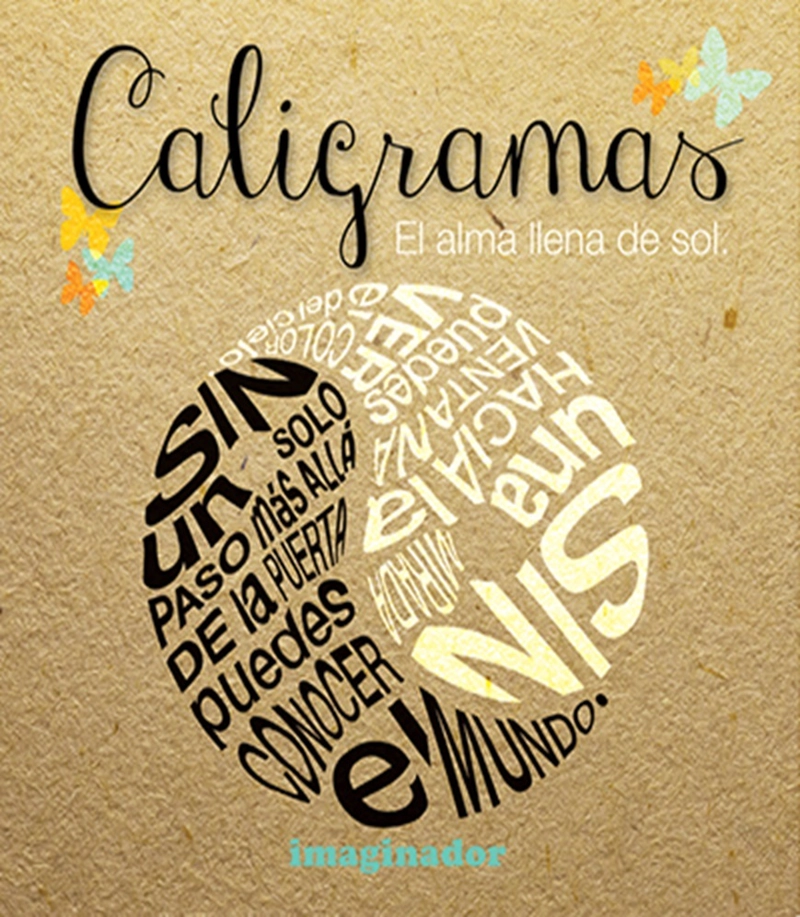 CALIGRAMAS : EL ALMA LLENA DE SOL - 1
