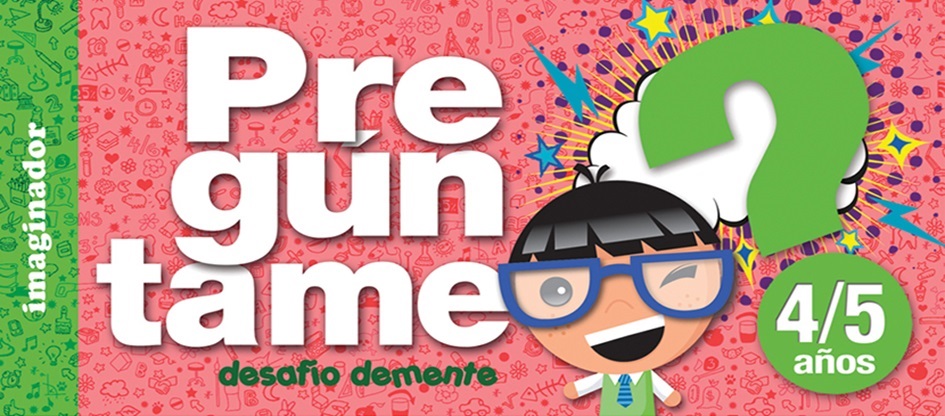 PREGUNTAME. DESAFIO DEMENTE 4/5 ANOS - 1