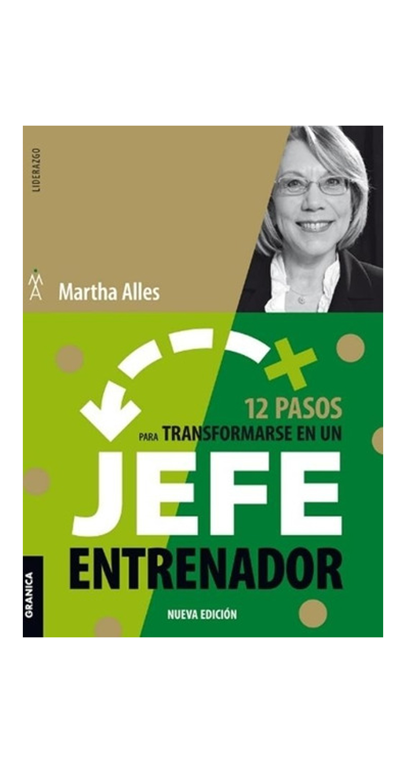 LIBRO 12 PASOS PARA TRANSFORMARSE EN UN JEFE ENTRENADOR - MARTHA ALLES - 1