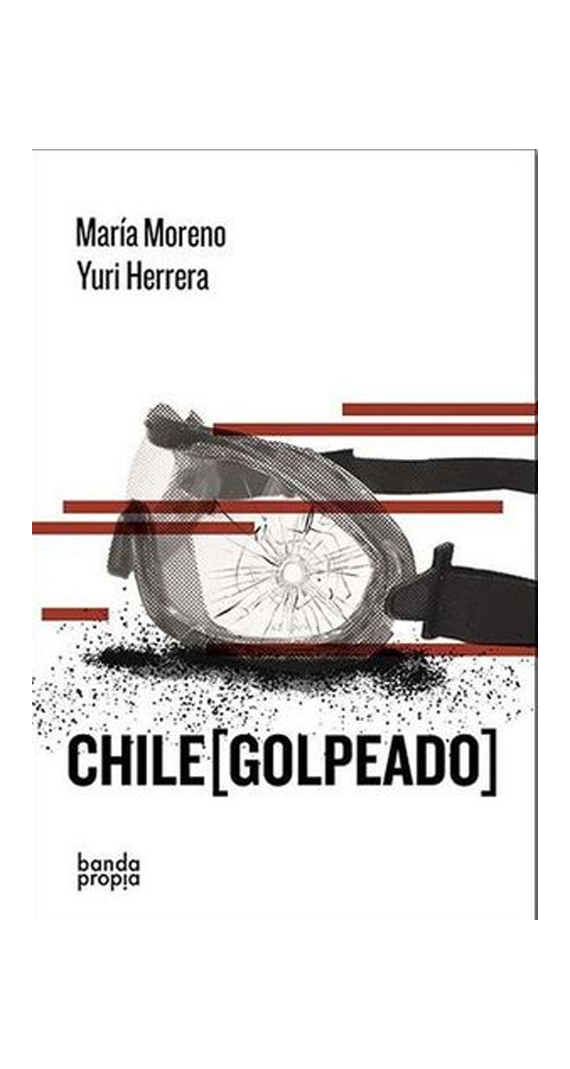 LIBRO CHILE GOLPEADO /257 - MARIA MORENO , YURI HERRERA - 1