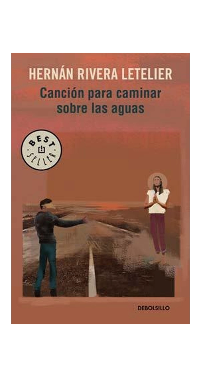 LIBRO CANCIÓN PARA CAMINAR SOBRE LAS AGUAS RELANZAMIENTO  HERNÁN RIVERA LETE HERNAN RIVERA LETELIER - 1