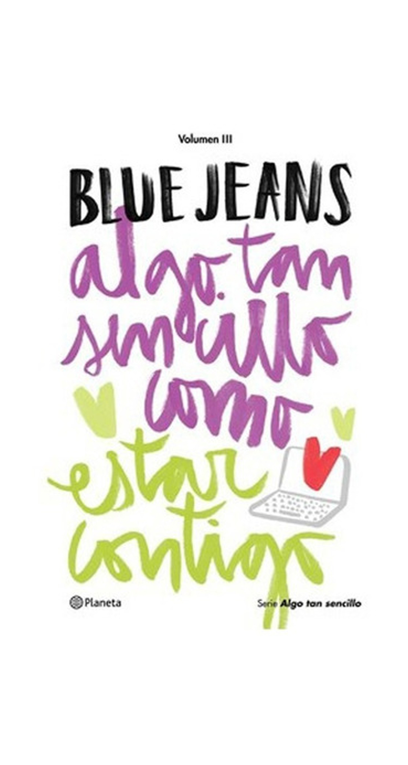 LIBRO ALGO TAN SENCILLO COMO ESTAR CONTIGO VOLUMEN 3 / BLUE JEANS -508- - 1