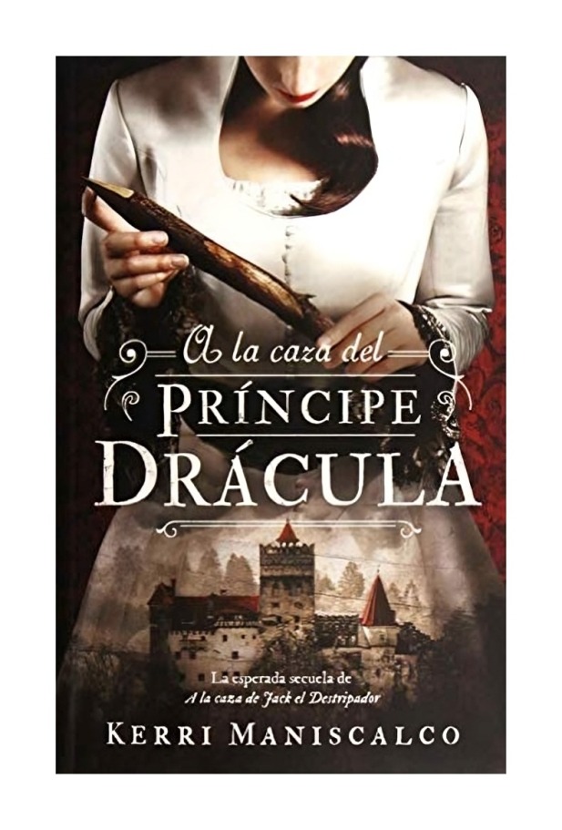 LIBRO A LA CAZA DEL PRINCIPE DRACULA - KERI MANISCALCO - 1