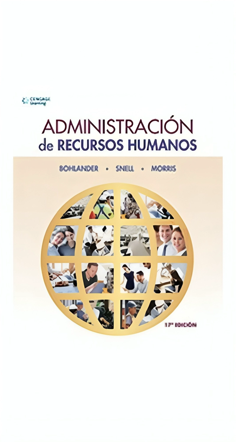LIBRO ADMINISTRACION DE RECURSOS HUMANOS (17° EDICION) - SCOTT A.SNELL - GEORGE W.BOHLANDER - 1
