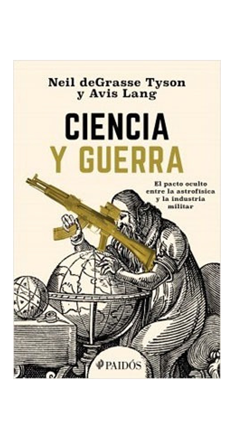LIBRO CIENCIA Y G U E R R A.ENVIO GRATIS NEIL DEGRASSE TYSON - 1