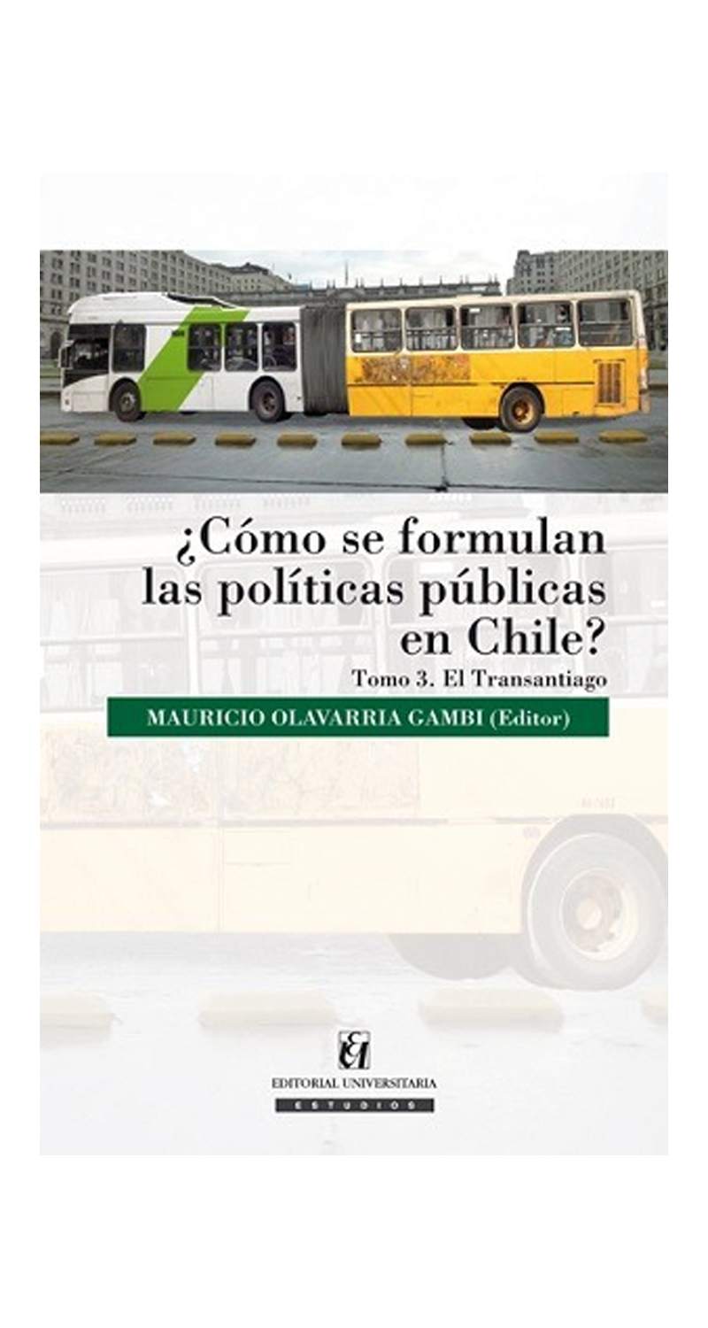 LIBRO COMO SE FORMULAN LAS POLITICAS PUBLICAS EN CHILE – TOMO III - MAURICIO OLAVARRIA GAMBI - 1