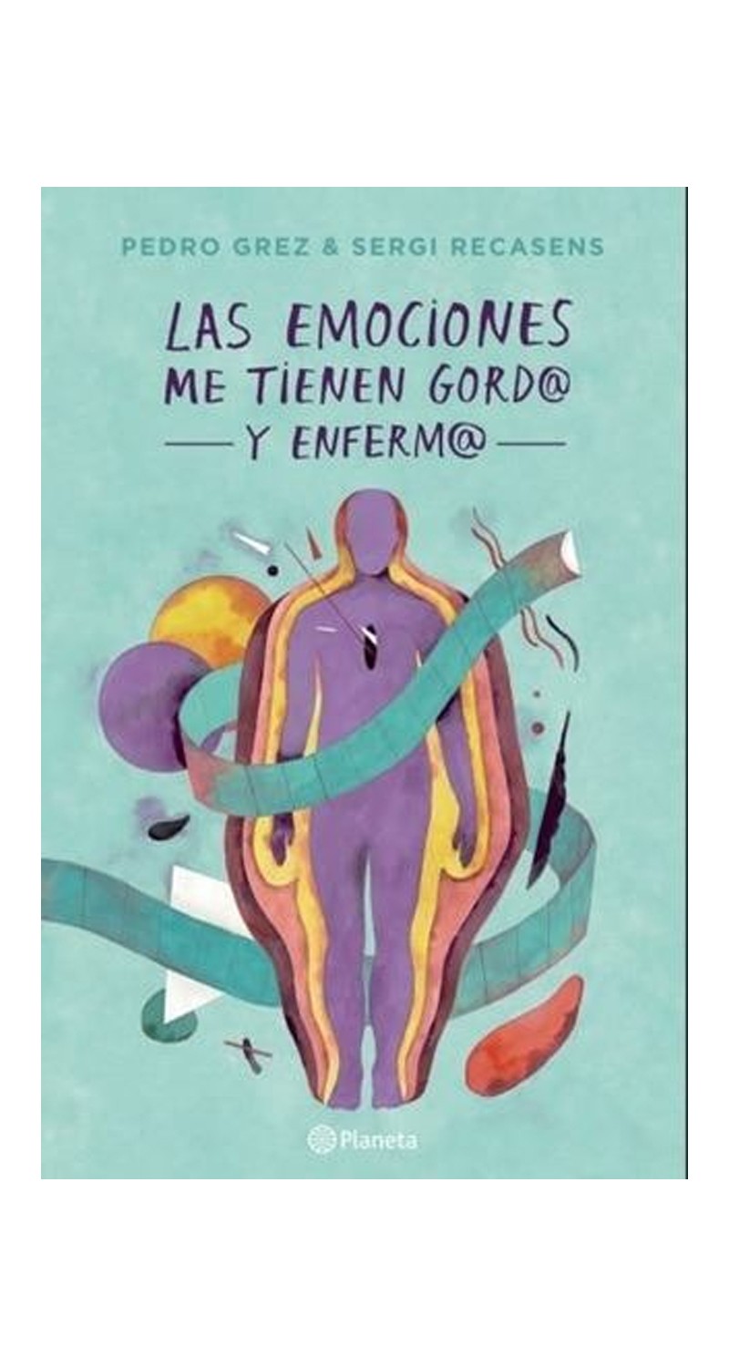 LIBRO LAS EMOCIONES ME TIENEN GORD@ Y ENFERM@ - PEDRO GREZ - 1