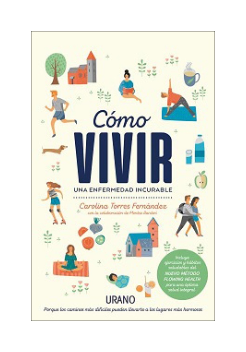 LIBRO COMO VIVIR UNA ENFER MEDAD INCURABLE - MONTSE BARDERI / URANO - 1