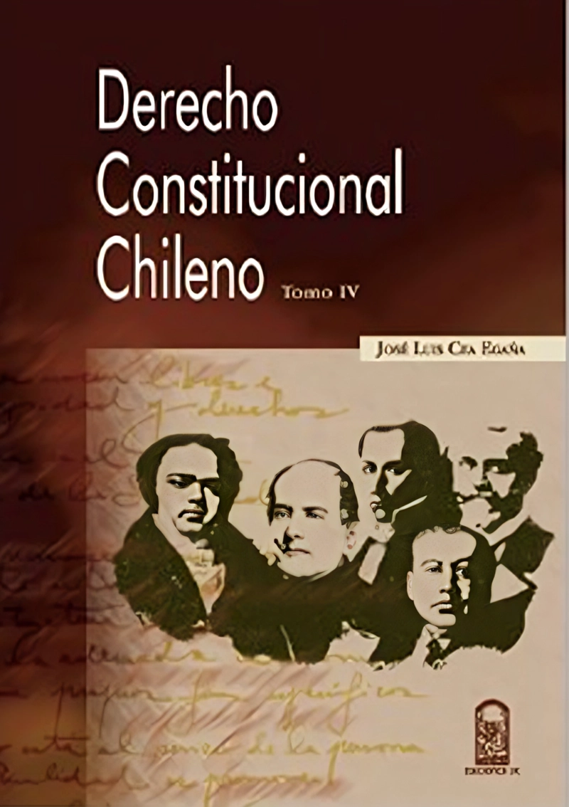 LIBRO DERECHO CONSTITUCIONAL CHILENO TOMO IV - JOSE LUIS CEA EGAÑA - 1