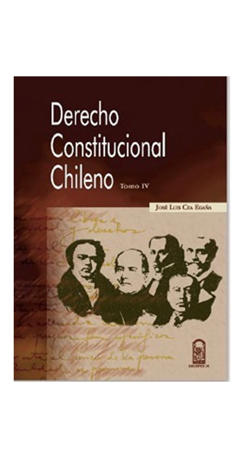 LIBRO DERECHO CONSTITUCIONAL CHILENO TOMO IV - JOSE LUIS CEA EGAÑA - 3