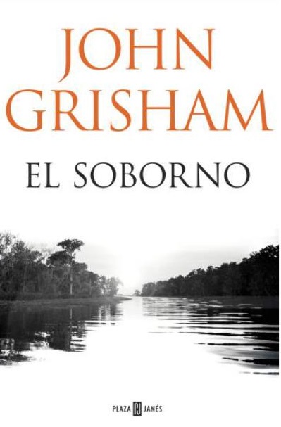 LIBRO EL SOBORNO 379 - JOHN GRISHAM - 1