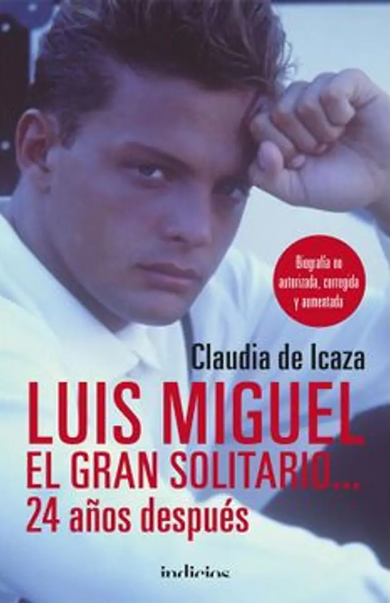 LIBRO LUIS MIGUEL, EL GRAN SOLITARIO...24 AÑOS DESPUÉS 389 CLAUDIA DE ICAZA - 1