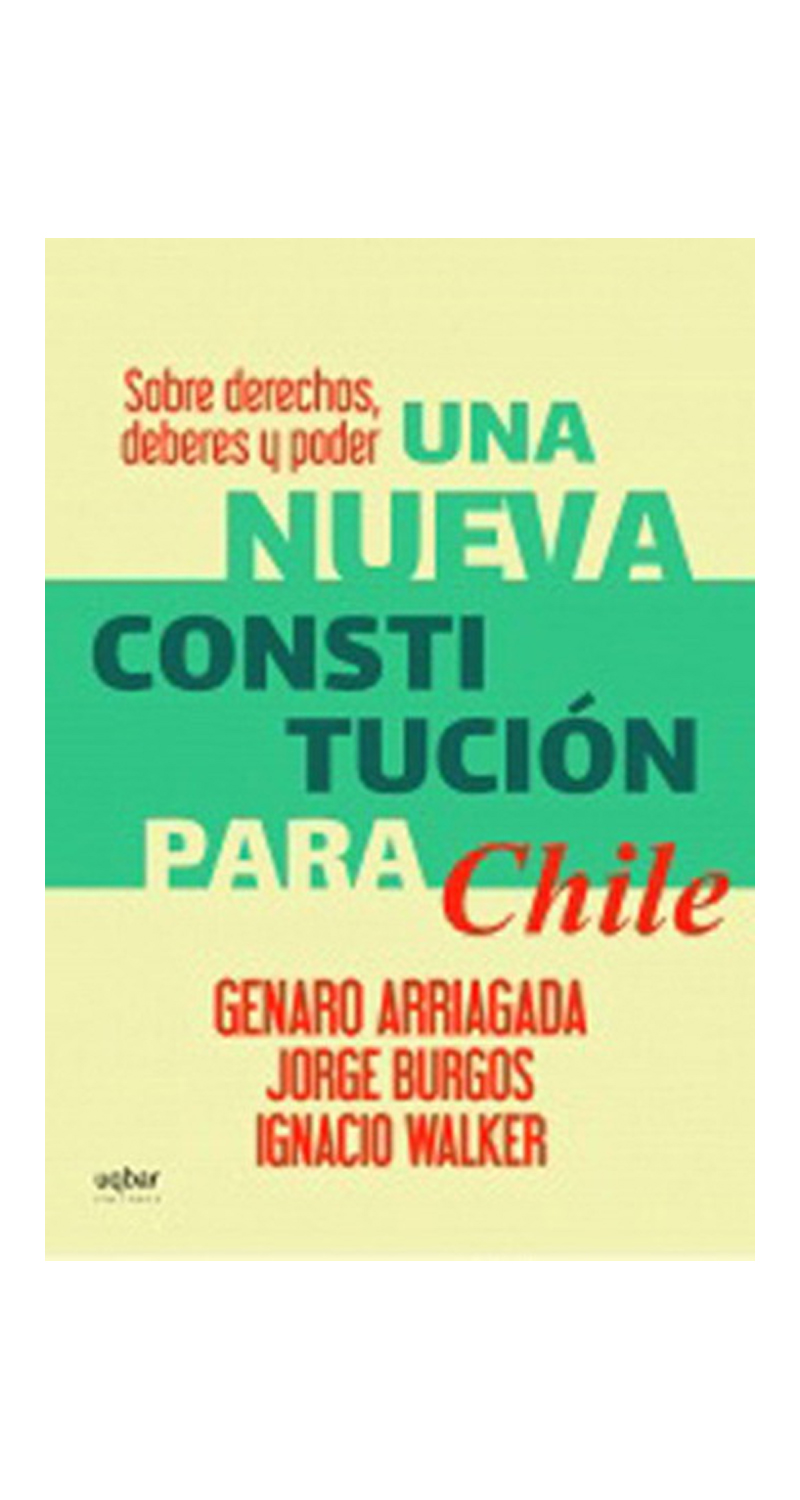 LIBRO UNA NUEVA CONSTITUCION PARA CHILE G. ARRIAGADA - 1
