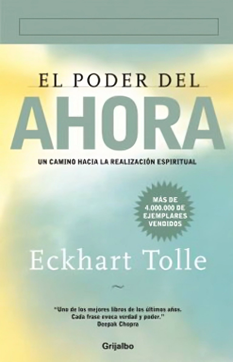 LIBRO EL PODER DEL AHORA... UN CAMINO HACIA LA REALIZACION ESPIRITUAL /.00 - ECKHART TOLLEN - 1