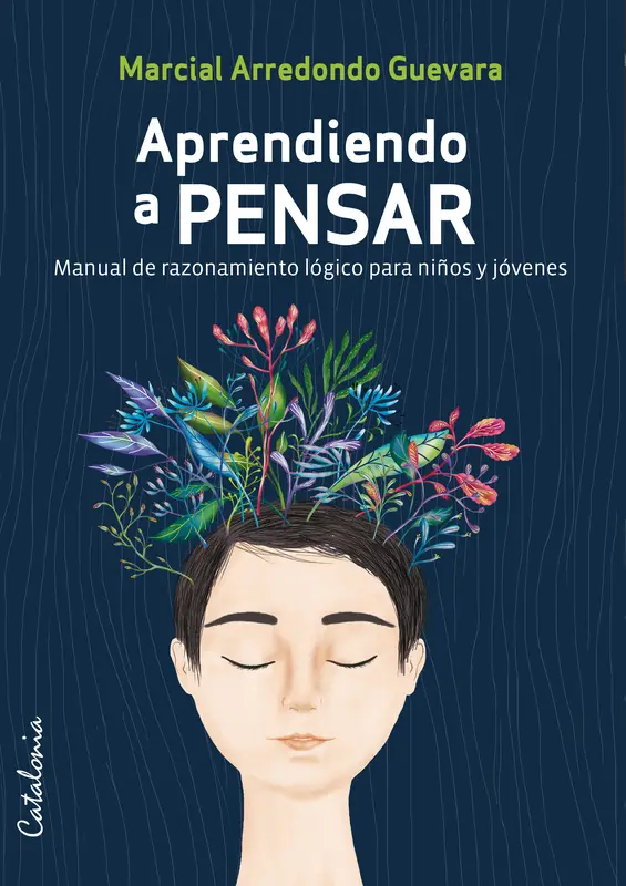 LIBRO APRENDIENDO A PENSAR – MANUAL DE RAZONAMIENTO LOGICO PARA NINOS Y JOVENES ARREDONDO GUEVARA - 1