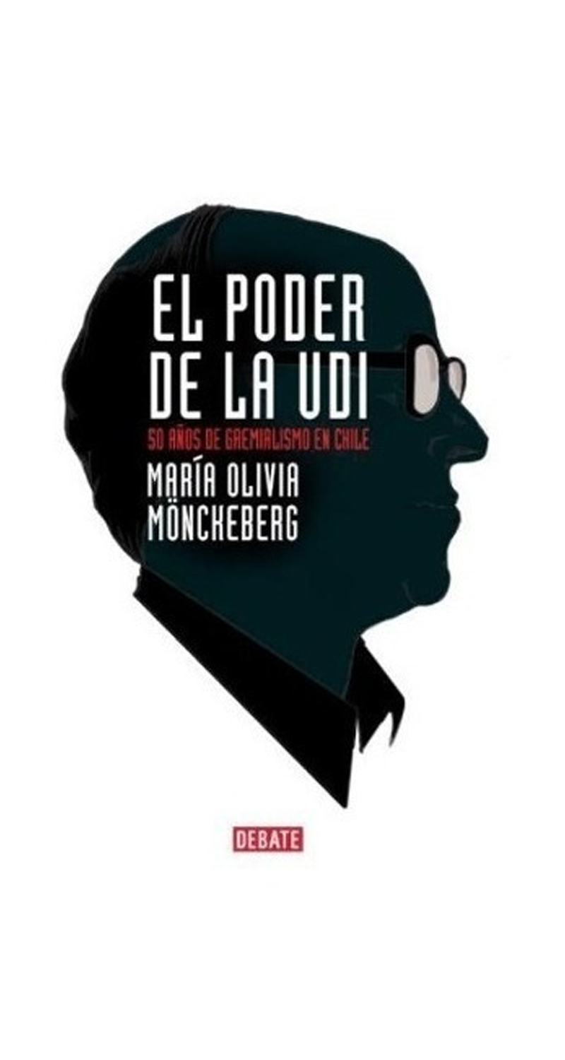 LIBRO EL PODER DE LA UDI MARIA OLIVIA MONCKEBERG - 1